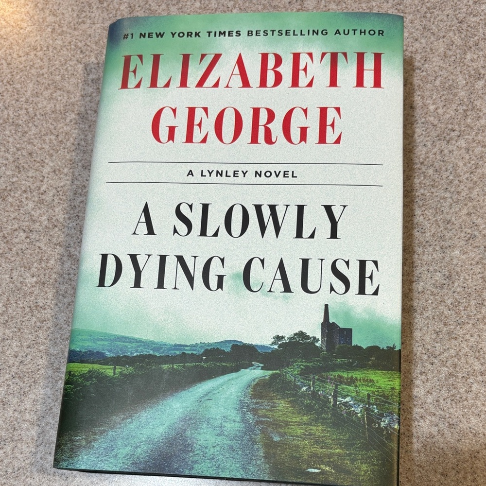 A Slowly Dying Cause by Elizabeth George Mystery Hardcover Book